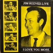 Jim Reeves – Live i Love You More