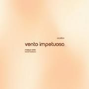 Vento Impetuoso (part. Mateus Brito) (Acústico)}