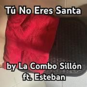 Tú No Eres Santa (part. Esteban)