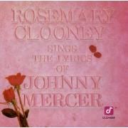 Rosemary Clooney Sings The Lyrics Of Johnny Mercer}