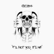 It’s Not You, It’s Me