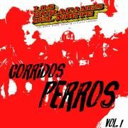 Corridos Perros, Vol. 1}