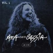 Ana Canta Cássia - Vol. 1 (Ao Vivo)