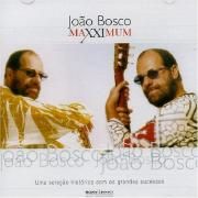Maxximum: João Bosco}