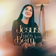 Jesus, Tu És Bom}