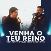 Venha o Teu Reino (part. Wellinton Rodrigues)}