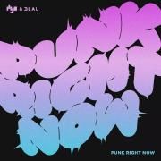 Punk Right Now (feat. 3LAU)}