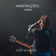 Capa do Álbum "Ministrações Volume 2 (Ao Vivo)", de Felipe Rodrigues
