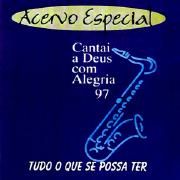 Cantai a Deus Com Alegria: 1997 (Acervo Especial)}