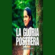 La Gloria Postrera}