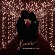 Lover (First Dance Remix)}