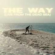 The Way (Live From The Dead Sea)}
