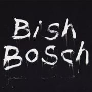 Bish Bosch}