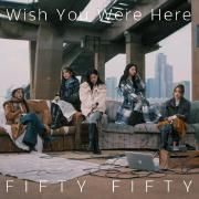 Wish You Were Here}