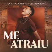 Me Atraiu (part. Abdiel Arsênio)}