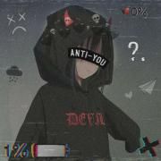 Anti You }