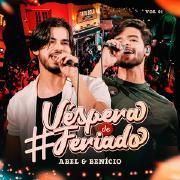 Capa do Álbum "Véspera do Feriado, Vol. 01 (Ao Vivo)", de Abel e Benicio
