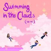 Swimming in the Clouds (Só Vc)}