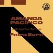 Capa do Single/EP "Feira Livre (Amanda Pacífico Canta Adoniran Barbosa)", de Amanda Pacífico