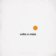 Volta e Meia (part. O Terno y Devendra Banhart)}