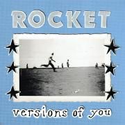 Capa do Álbum "Versions of You", de Rocket (Band)