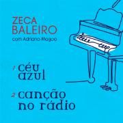 Céu Azul / Canção no Rádio}