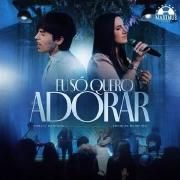 Eu Só Quero Adorar (part. Giselli Cristina)}