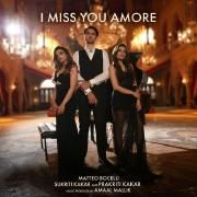 I Miss You Amore (feat. Sukriti Kakar & Prakriti Kakar)}