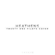 Heathens}