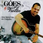 Góes e Violão: Aos Sensíveis de Coração