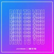Run To You}