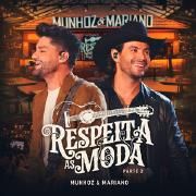 Capa do Single/EP "Respeita as moda pt. 2 (Ao Vivo)", de Munhoz & Mariano