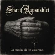 Capa do Álbum "La Música de los Días Rotos (part. Rapsusklei)", de SHARIF