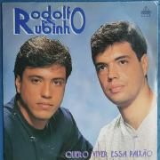 Capa do Álbum "Quero Viver Essa Paixão ", de Rodolfo e Rubinho