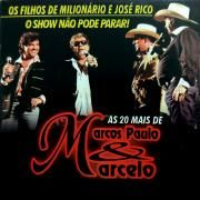 As 20 Mais de Marcos Paulo e Marcelo: Os filhos de Milionário e José Rico (O Show Não Pode Parar)