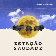 Portada de Sencillo/EP "Estação Saudade", de Pedro Belloto