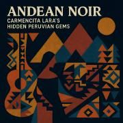 Portada de Álbum "Andean Noir: Carmencita Lara's Vintaje Melodies", de Carmencita Lara