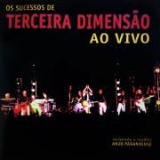 Os Sucessos de Terceira Dimensão Ao Vivo