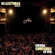 Capa do Álbum "Salão América - Em Boa Companhia Eu Vou", de Os Azeitonas
