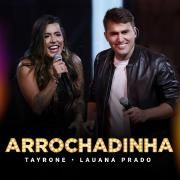 Arrochadinha (part. Tayrone) (Ao Vivo)}