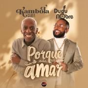 Porque Não Amar (part. Kambota Samba)}