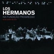 Los Hermanos Na Fundição Progresso (Ao Vivo)