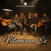 Vitorioso És (Acústico)