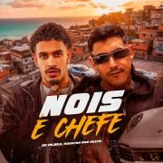 Nois É Chefe (part. MC PH)}