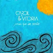 Capa do Single/EP "Mais Que Um Verão", de Carol & Vitoria