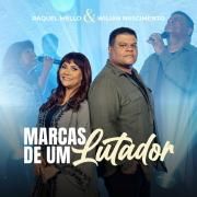 Marcas de Um Lutador (part. Raquel Mello)