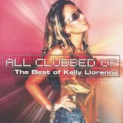 All Clubbed Up: The Best of Kelly Llorenna}