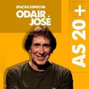 Odair José - As 20+