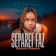 Separei Faz Pouco Tempo (part. Explode Nova Era)