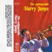 The Unforgettable Harry James